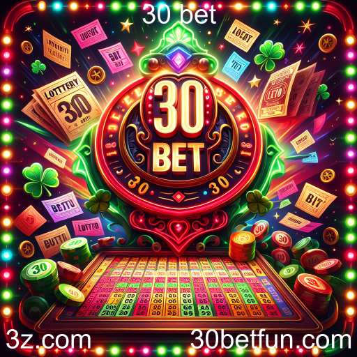 Descubra a Emoção da Loteria no 30 Bet